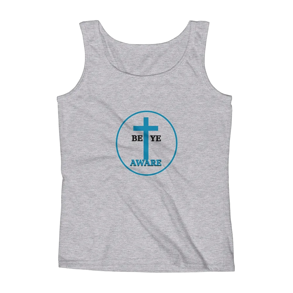Be Ye AWARE Ladies Tanks