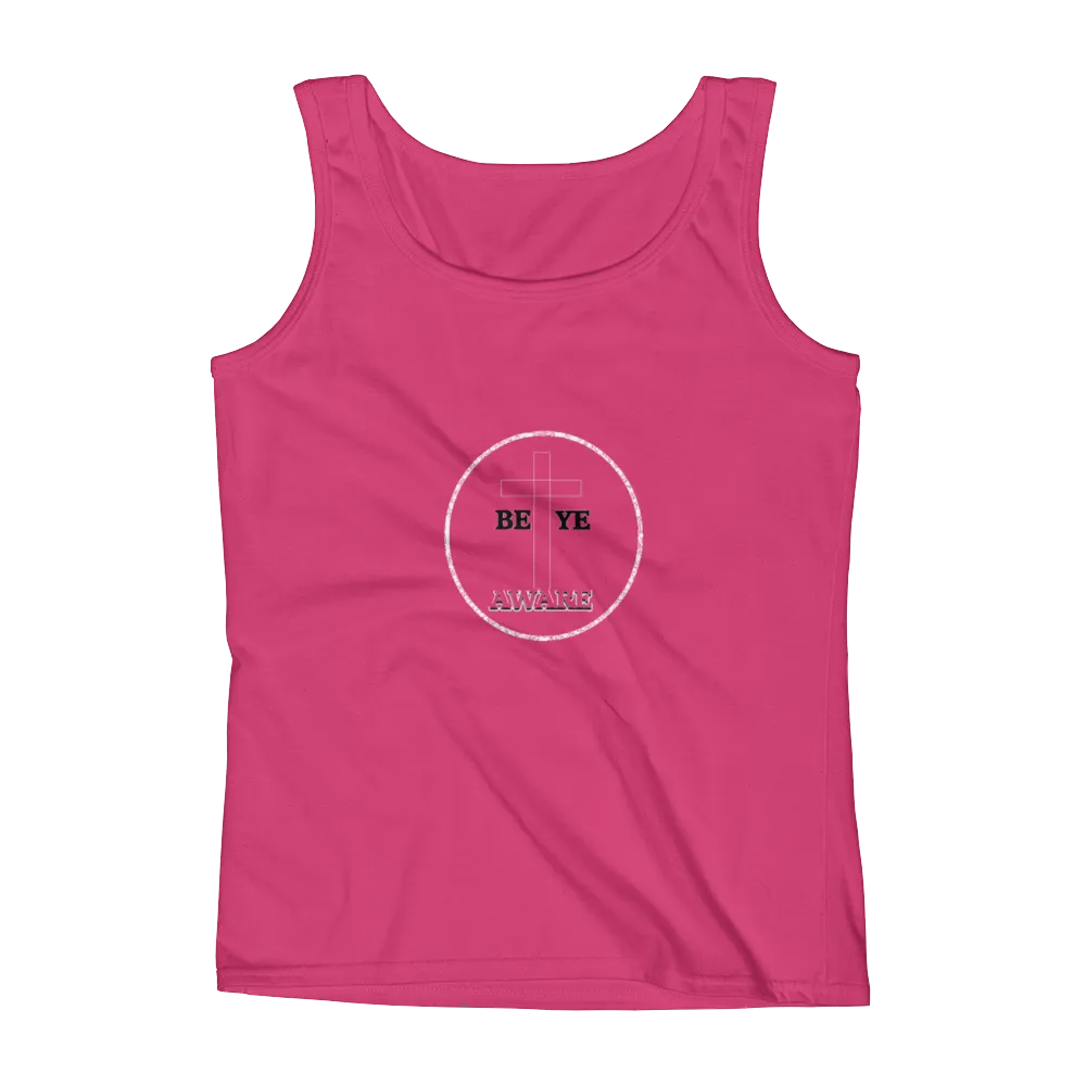 Be Ye AWARE Ladies Tanks