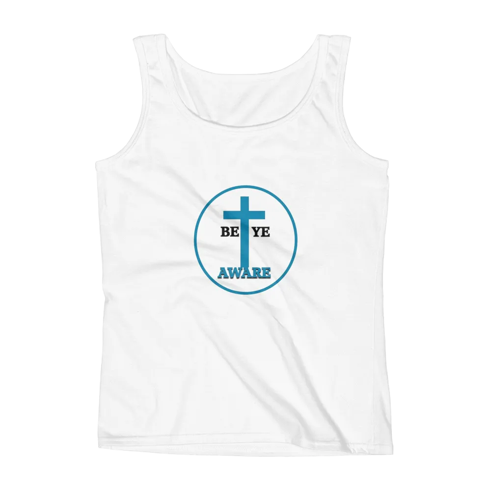 Be Ye AWARE Ladies Tanks