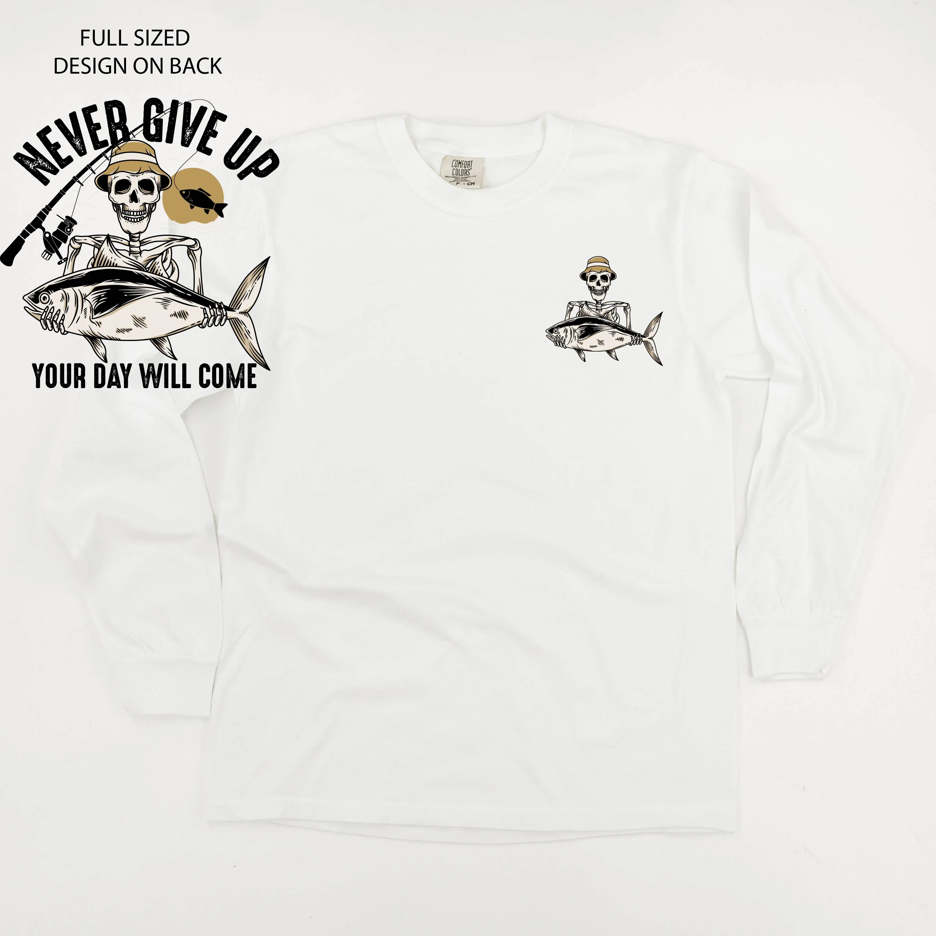 Fishing Skelly Pocket Design on Front w/ Never Give Up on Back - LONG SLEEVE COMFORT COLORS TEE