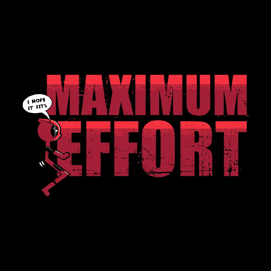 Maximum Effort T-Shirt - Black