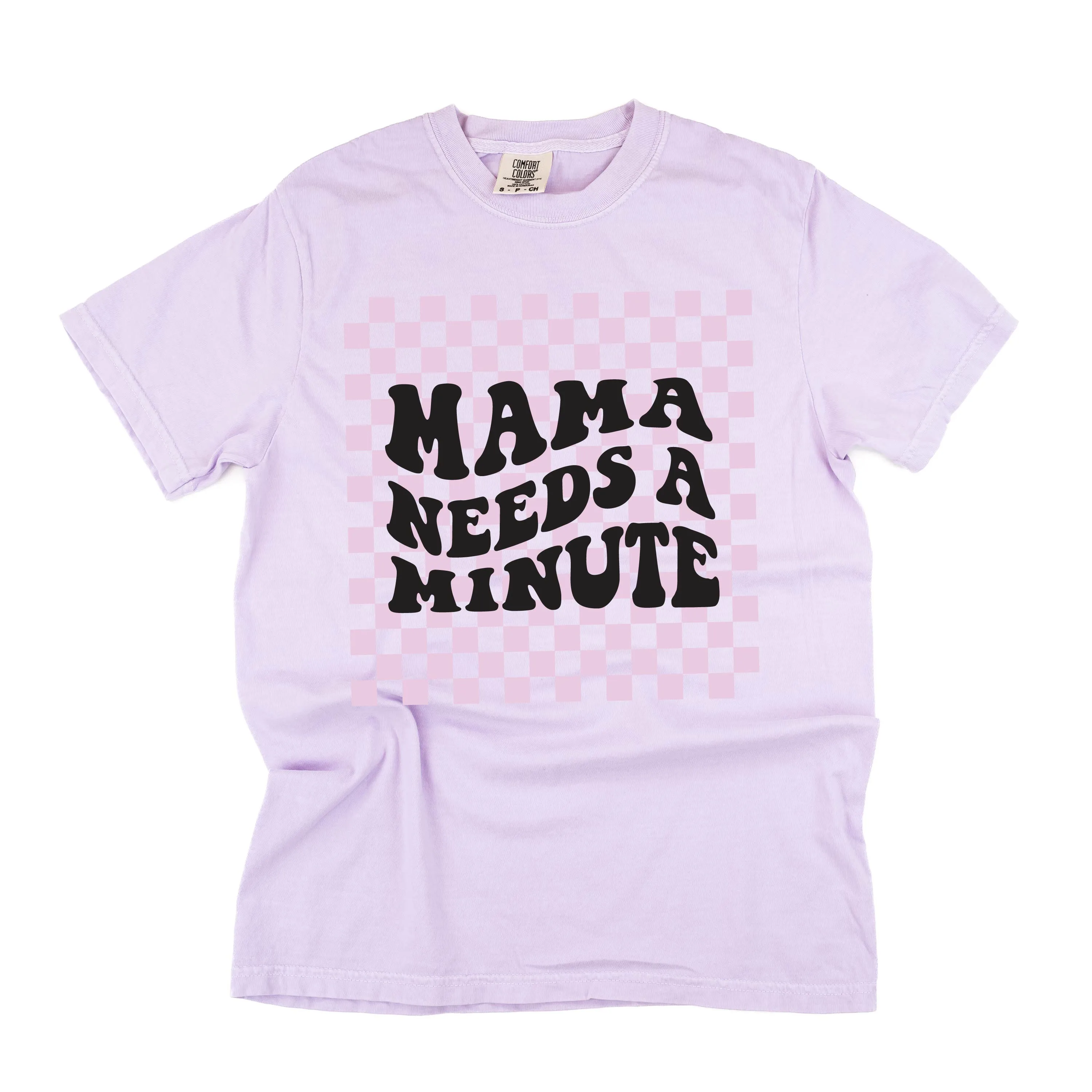 THE RETRO EDIT - Mama Needs a Minute - SHORT SLEEVE COMFORT COLORS TEE